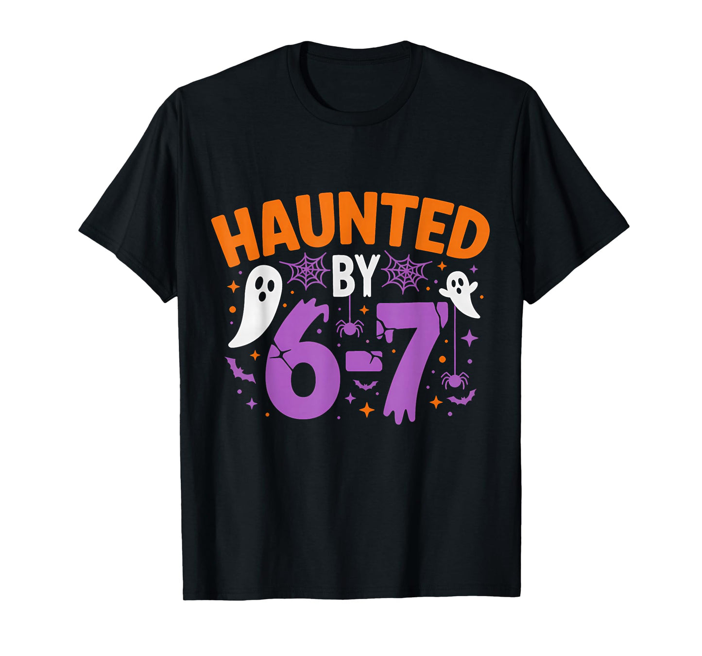 Funny Haunted by 6-7 Scary Halloween Vibes T-Shirt