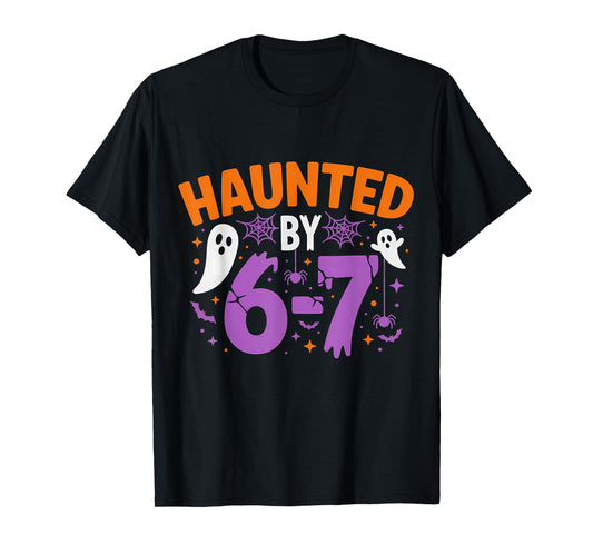 Funny Haunted by 6-7 Scary Halloween Vibes T-Shirt