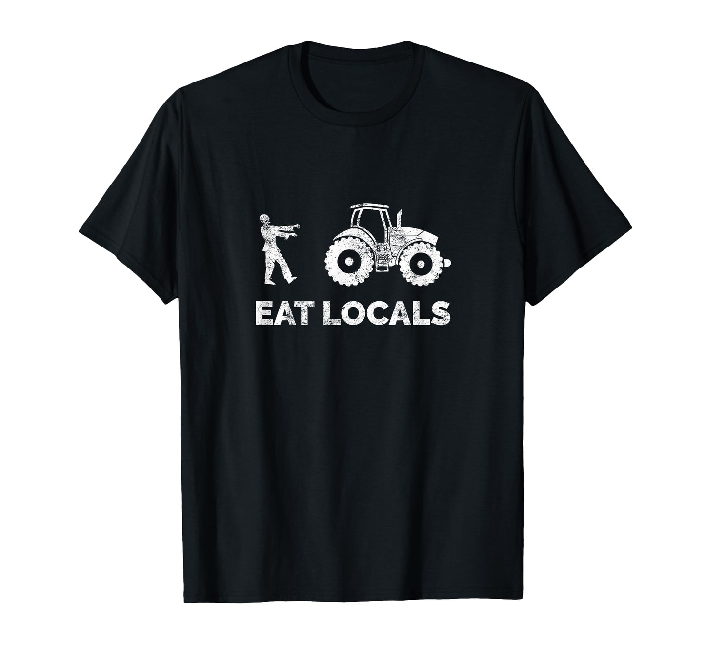 Eat Locals | Funny Zombie Farming Tractor T-Shirt T-Shirt