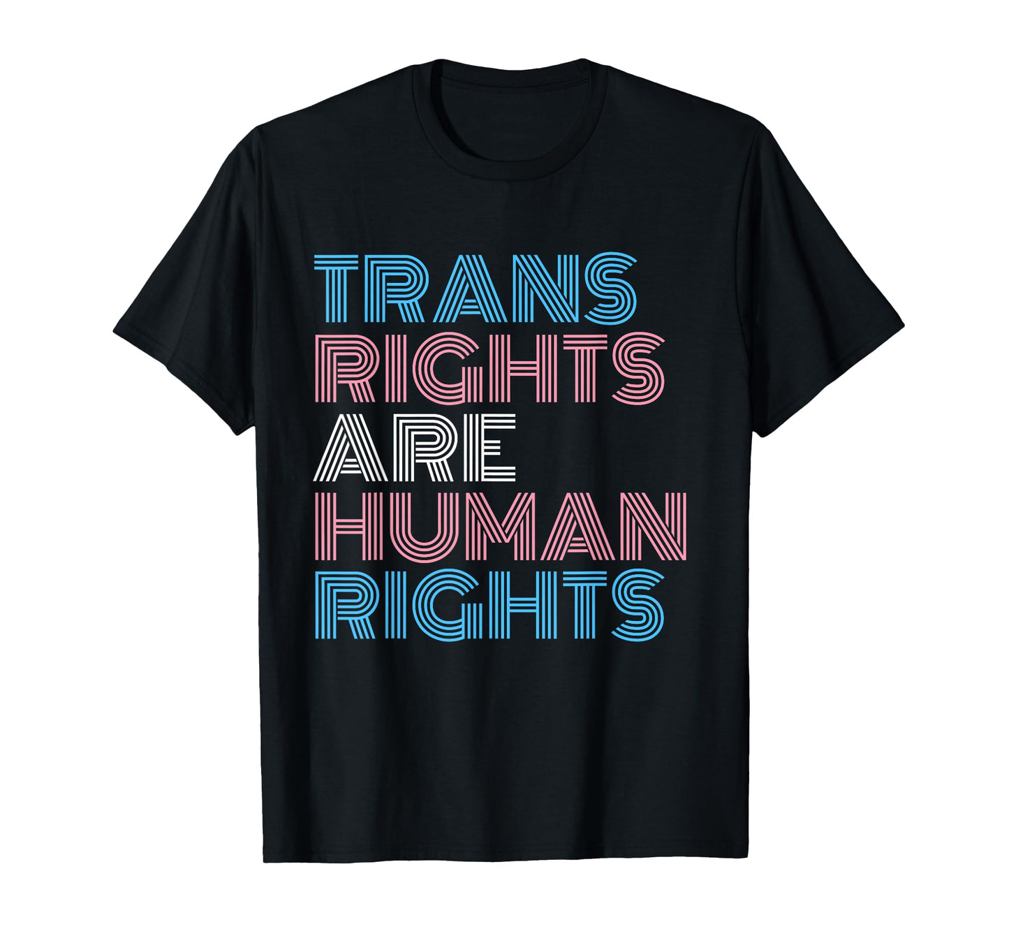 Trans Right are Human Rights Shirt Transgender LGBTQ Pride T-Shirt
