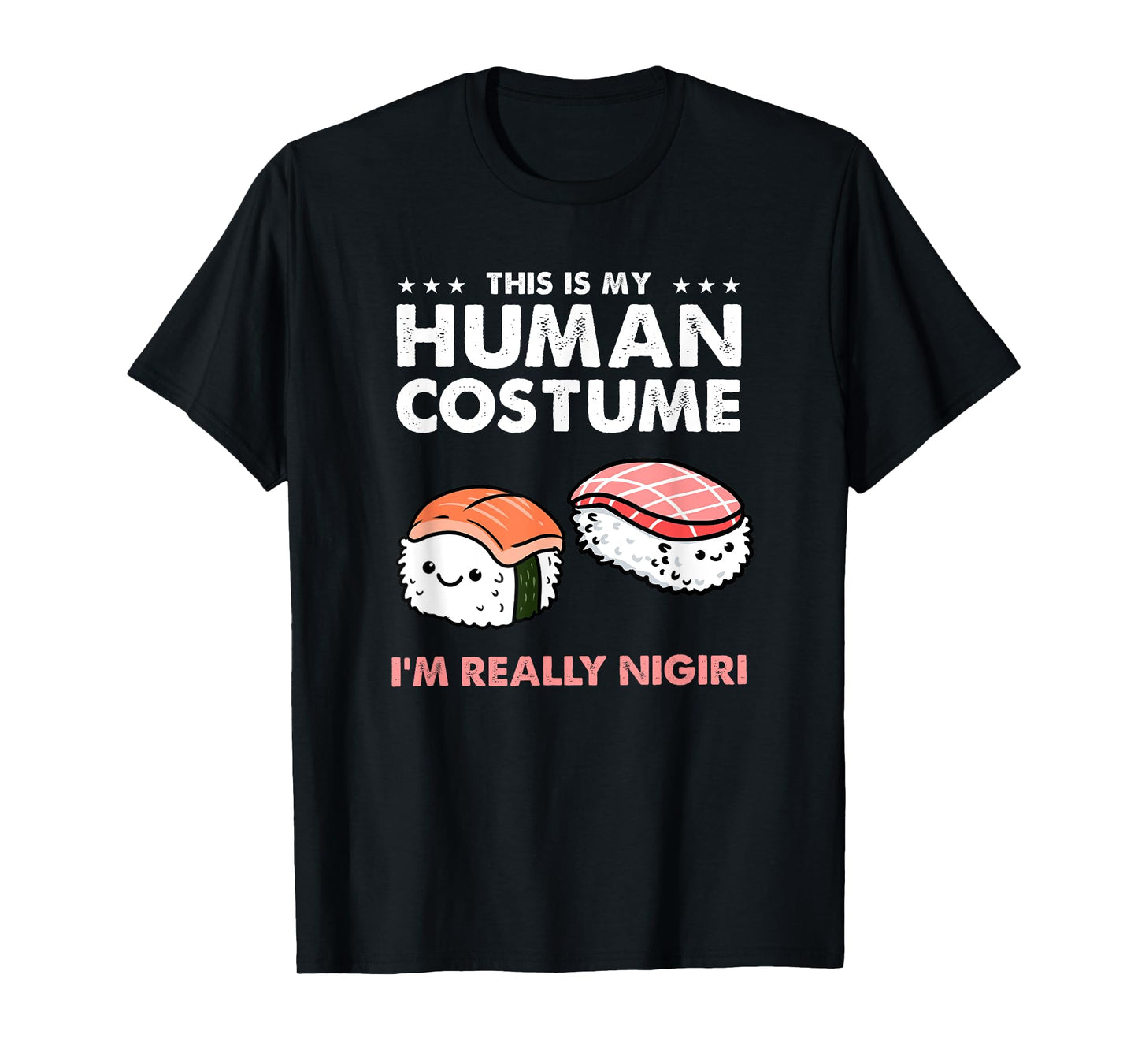 This Is My Human Costume Nigiri Sushi T-Shirt