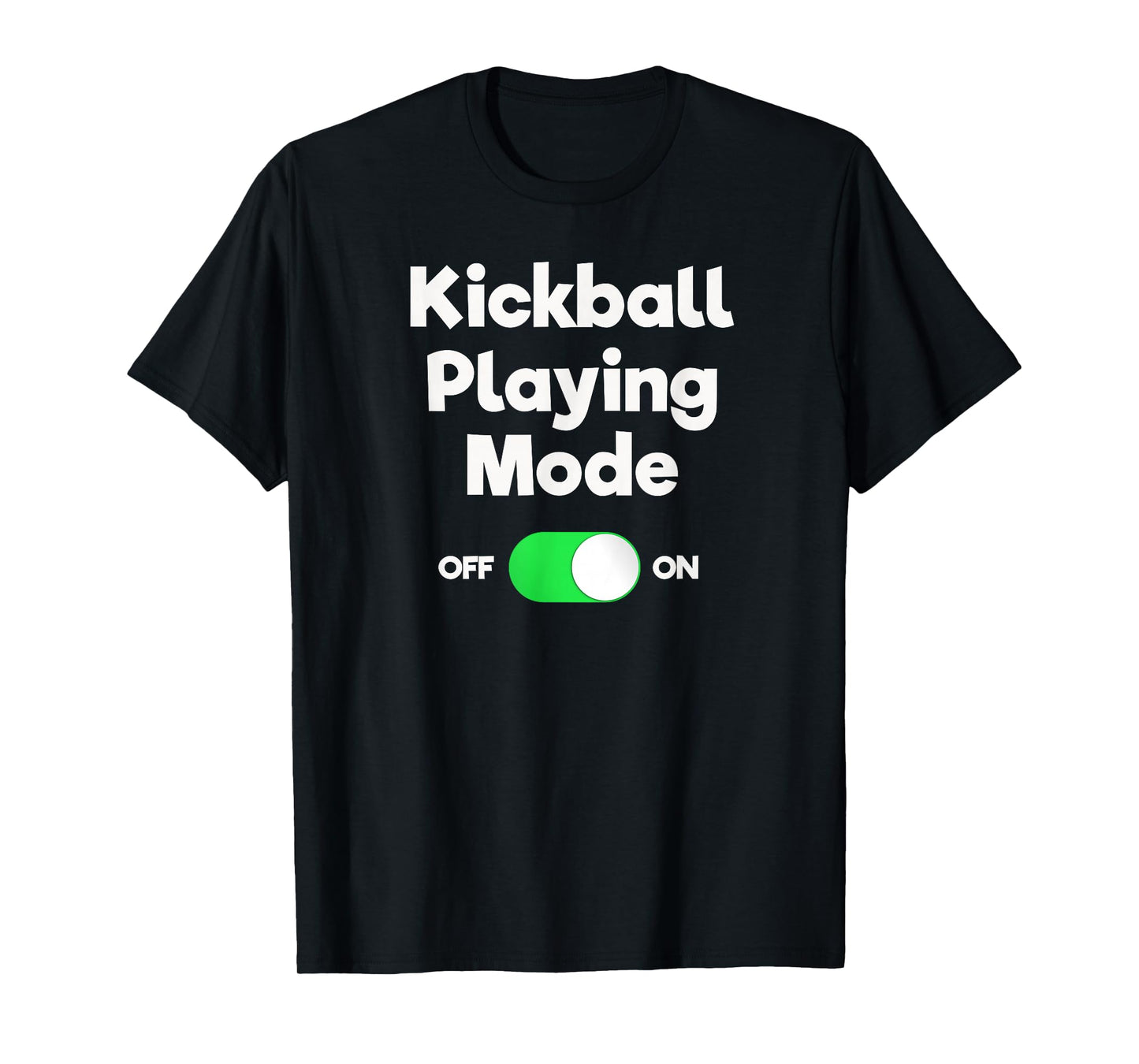 Kickball T-Shirt Gift - Funny Player Mode T-Shirt