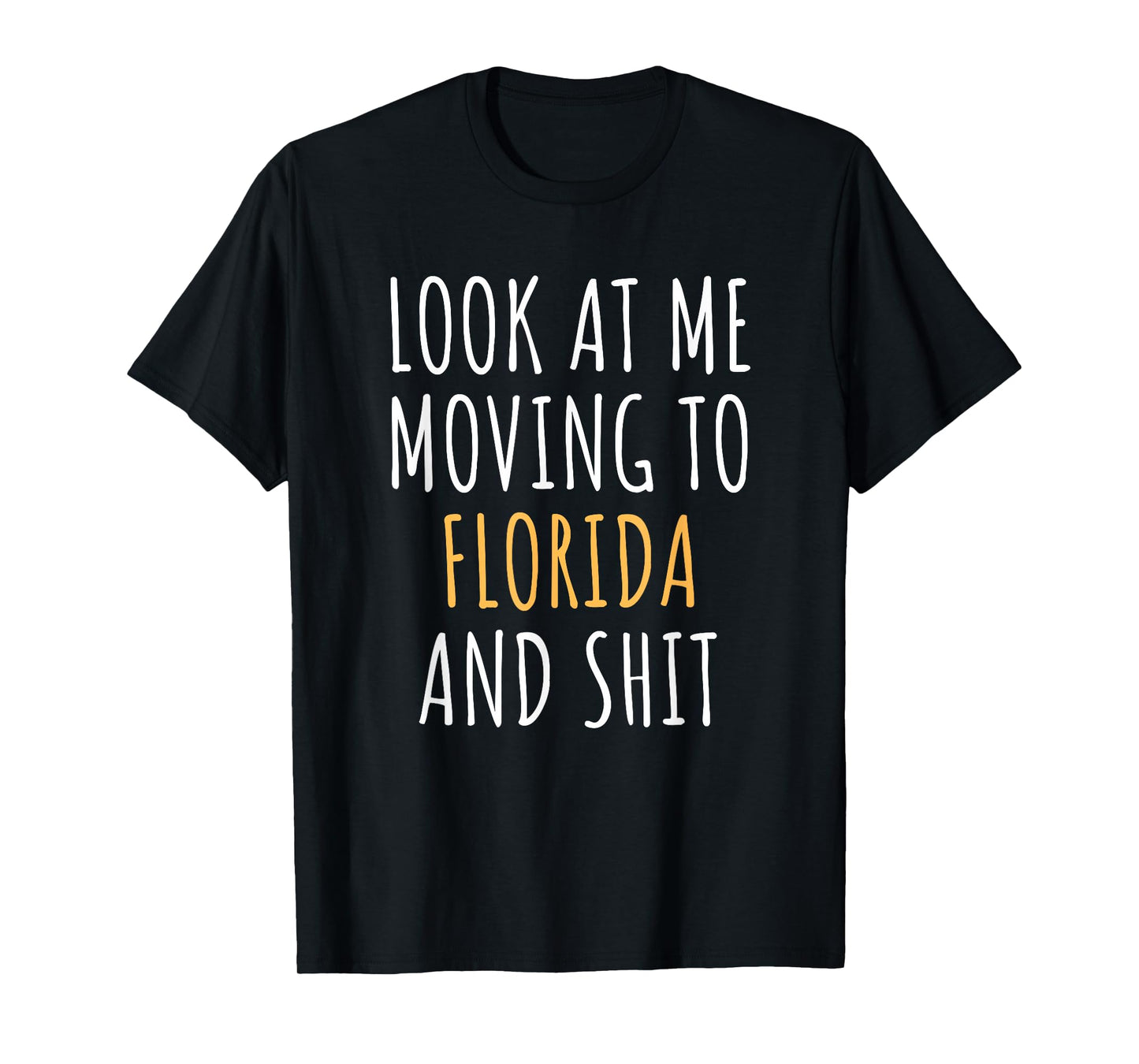 Funny Moving Out of State Moving Away to Florida FL T-Shirt