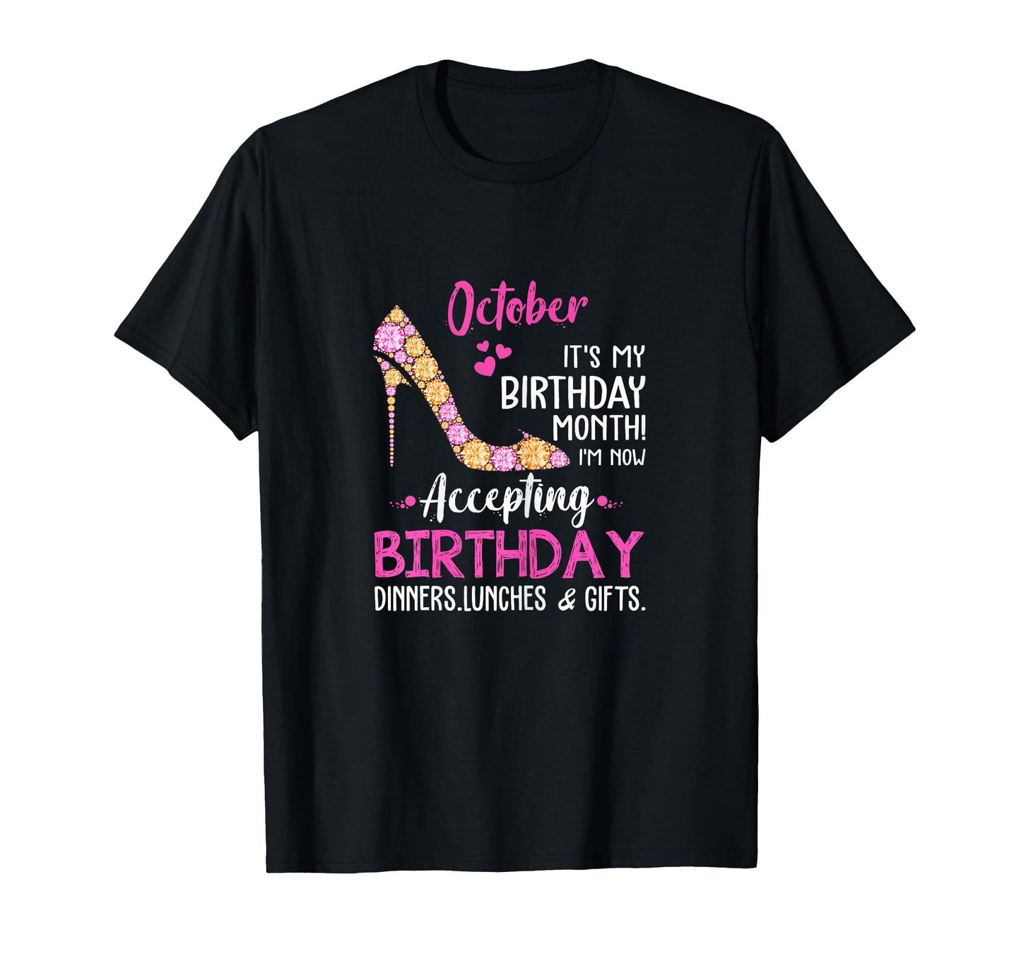 October It's my Birthday Month Tshirt Women Mom Wife Gifts T-Shirt