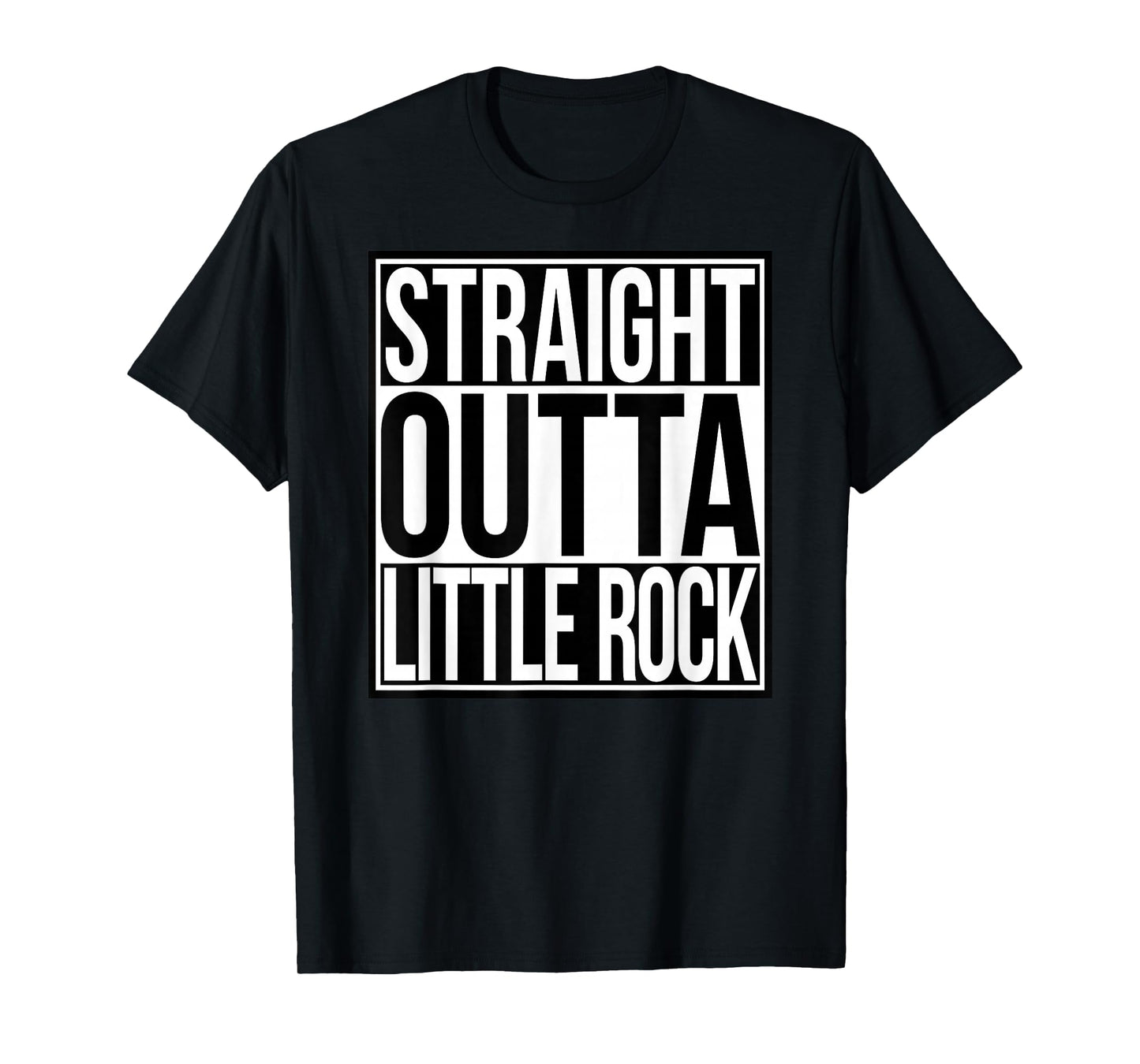 Straight Outta Little Rock T-Shirt