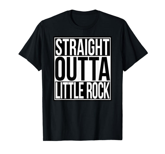 Straight Outta Little Rock T-Shirt