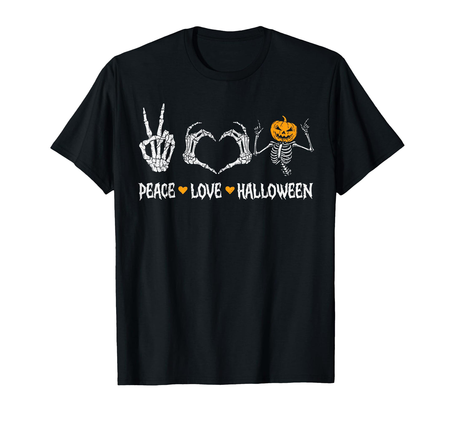 Peace Love Halloween Pumpkin Skeleton Spooky Men Women Kids T-Shirt