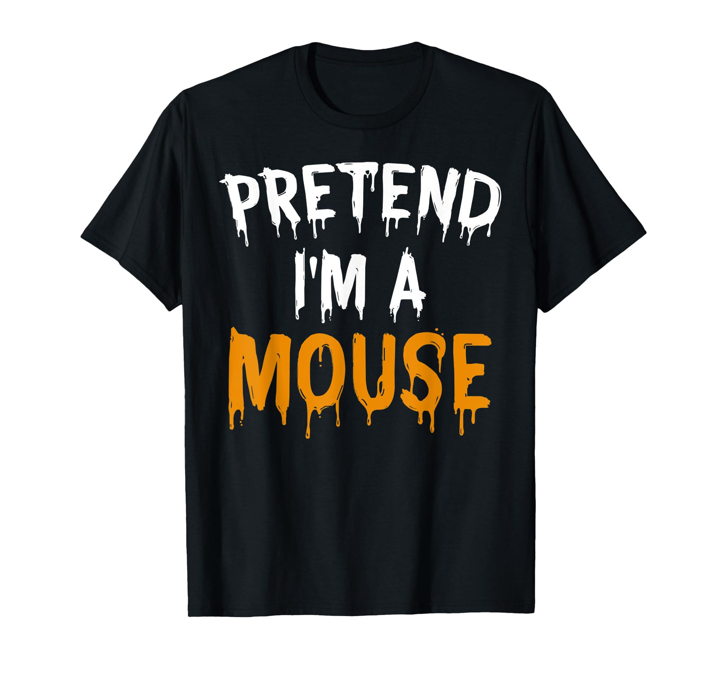 Funny Lazy Halloween Costume Gift Pretend I'm A Mouse T-Shirt