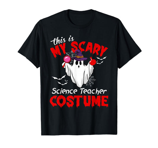 This Is My Scary Science Teacher Costume Ghost Halloween T-Shirt