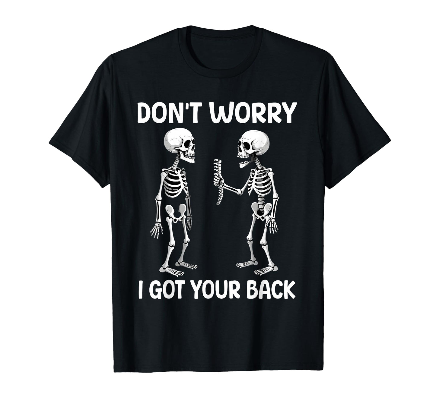 Funny Don't Worry I Got Your Back Skeleton Halloween T-Shirt