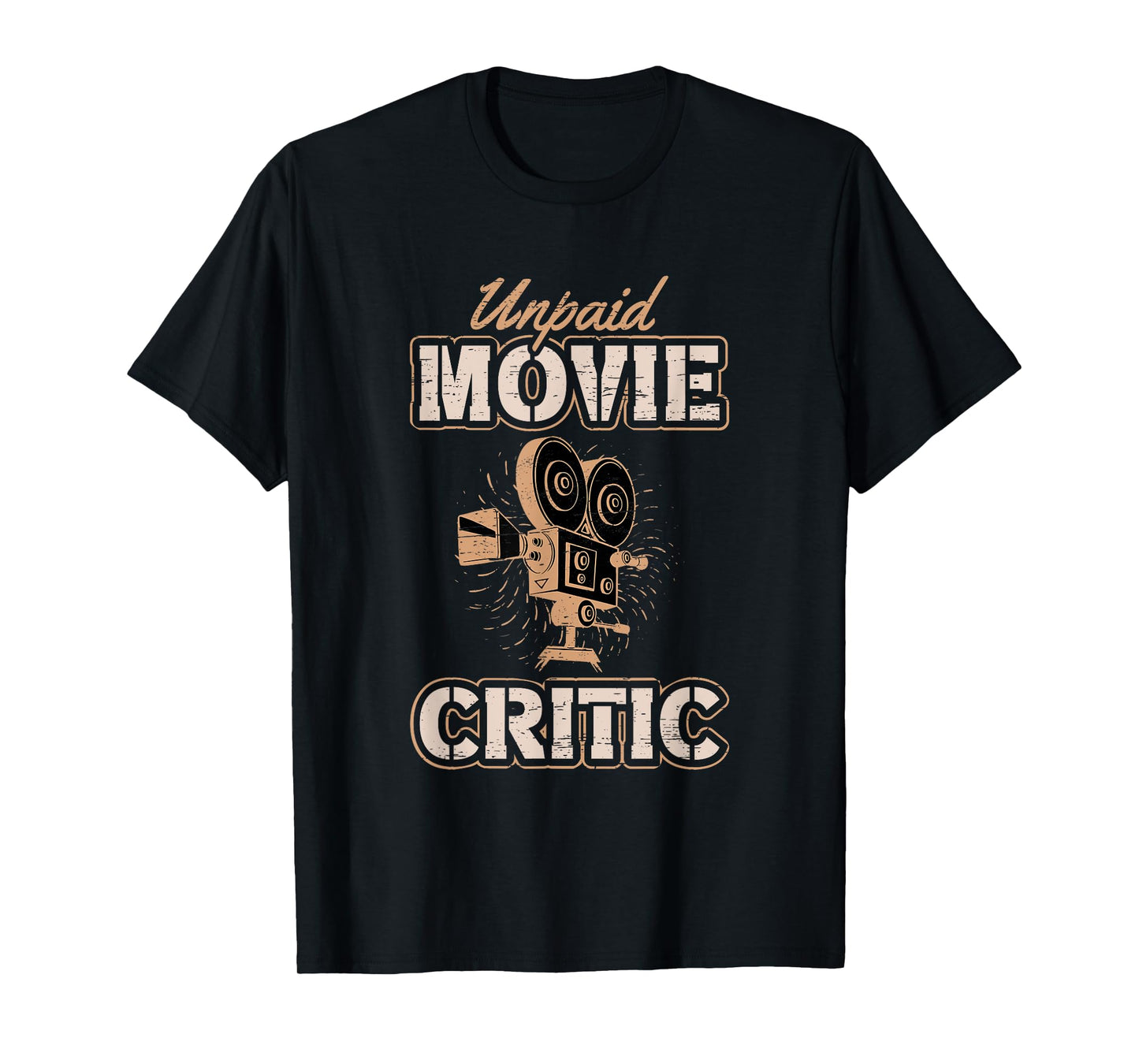 Unpaid Movie Critic for a Movie Buff T-Shirt