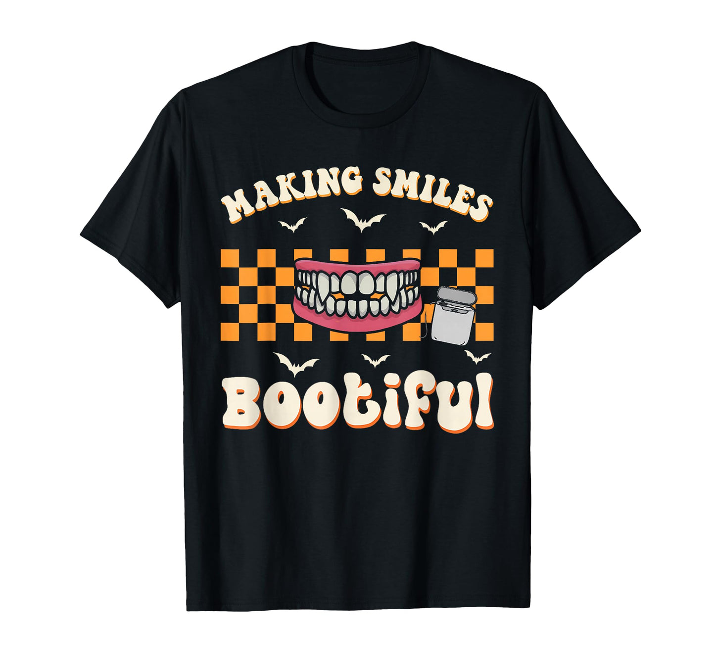 Making Smiles Bootiful Halloween Ghost Dentist Dental T-Shirt