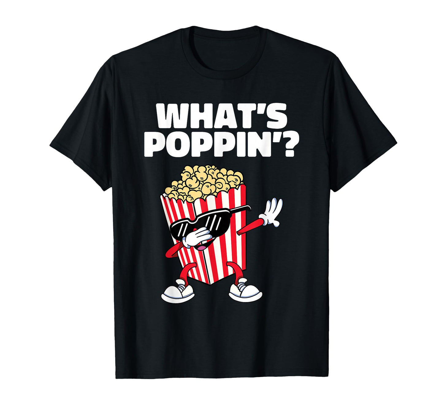 Cool Dabbing Popcorn Movie Night Funny What's Poppin T-Shirt