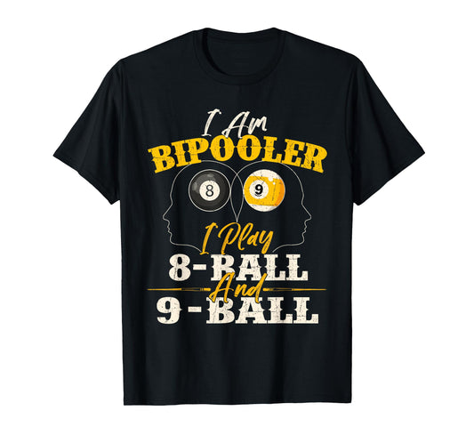 I Am Bipooler - Snooker Game Billiards Lover Pool Player T-Shirt