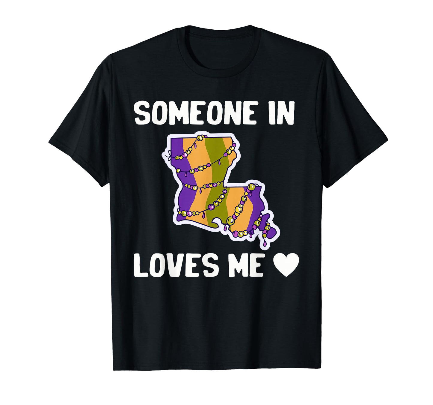 Someone In Louisiana Loves Me T-Shirt