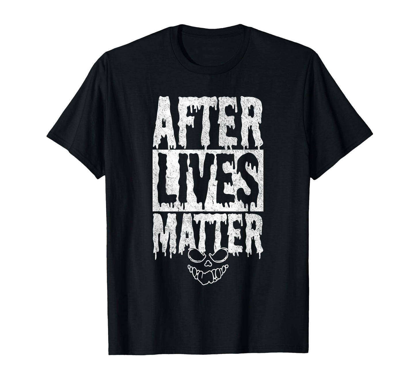 After Lives Matter Ghost Hunter Investigator Paranormal T-Shirt