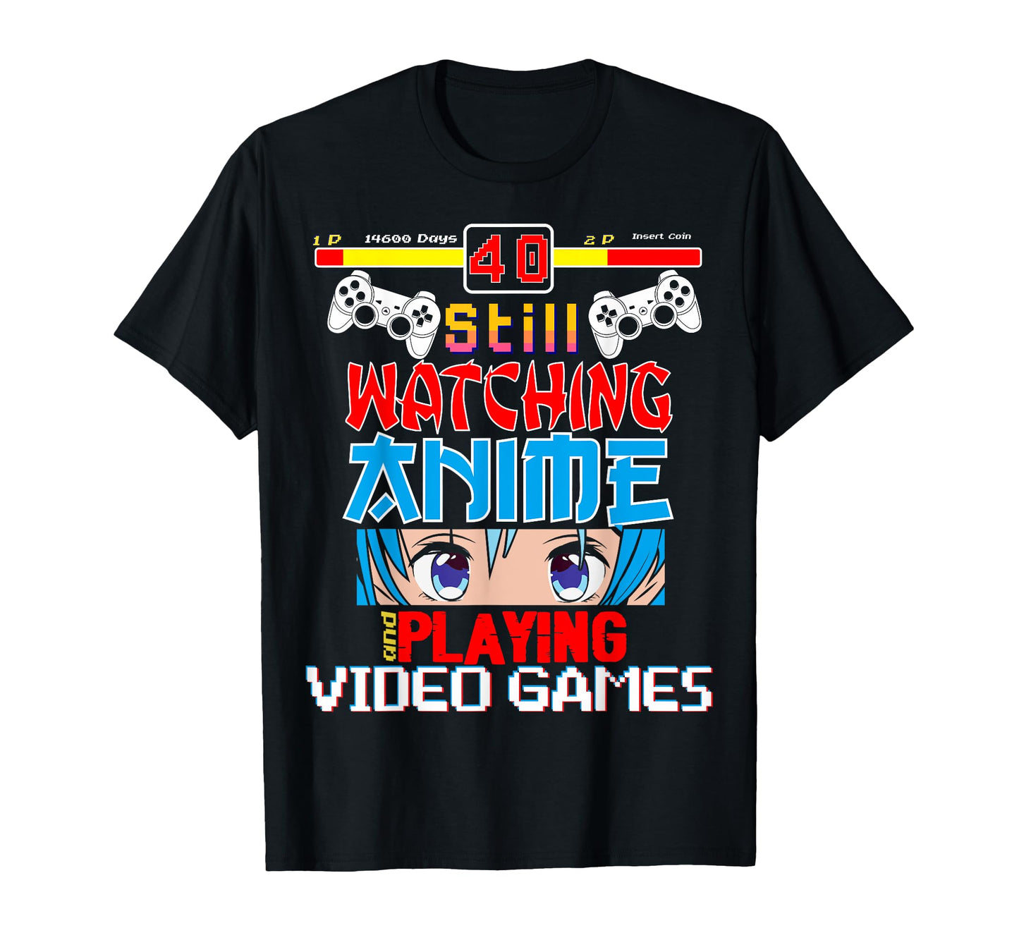 Video Games 40th Birthday Funny Anime T-Shirt