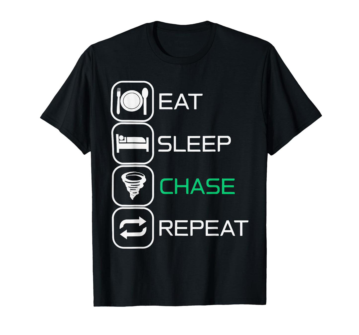 Eat sleep Chase Repeat T-Shirt