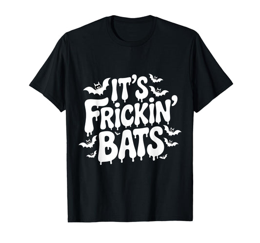 It's Frickin' Bats Spooky Season, Funny Halloween Bat T-Shirt