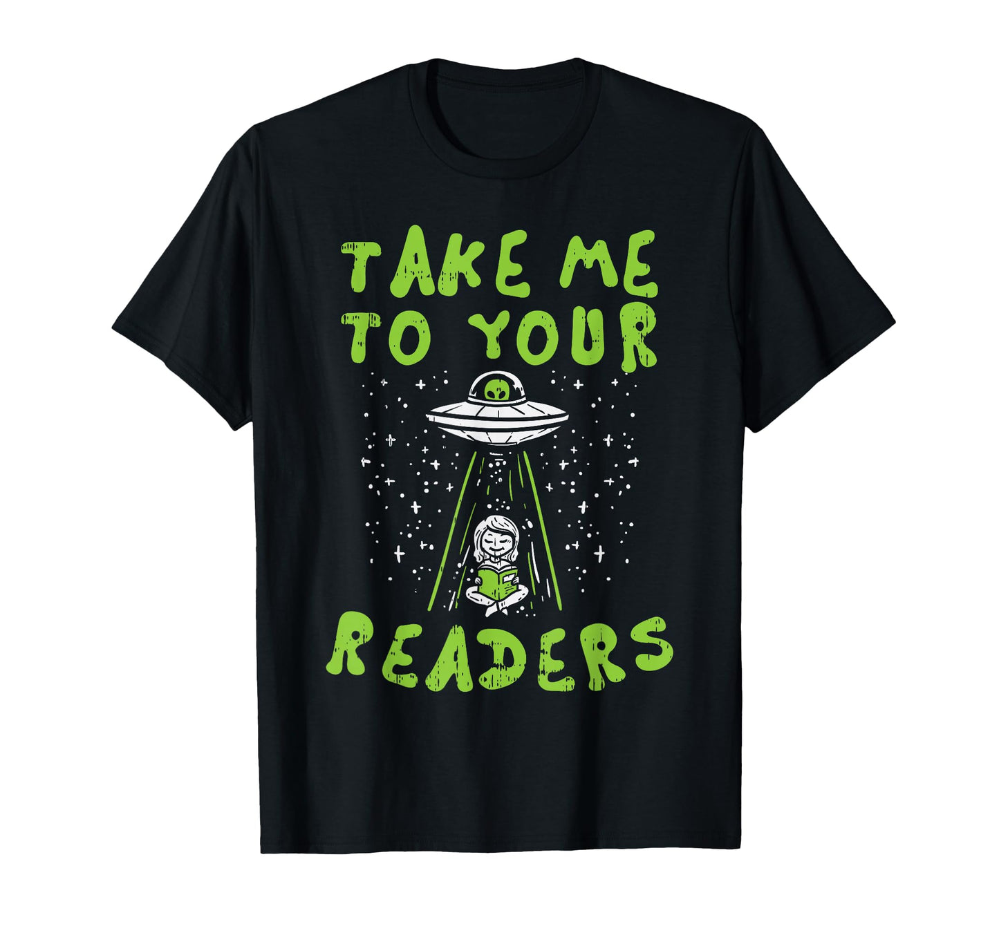 Take Me To Your Readers Alien Funny Reading Librarian Gift T-Shirt