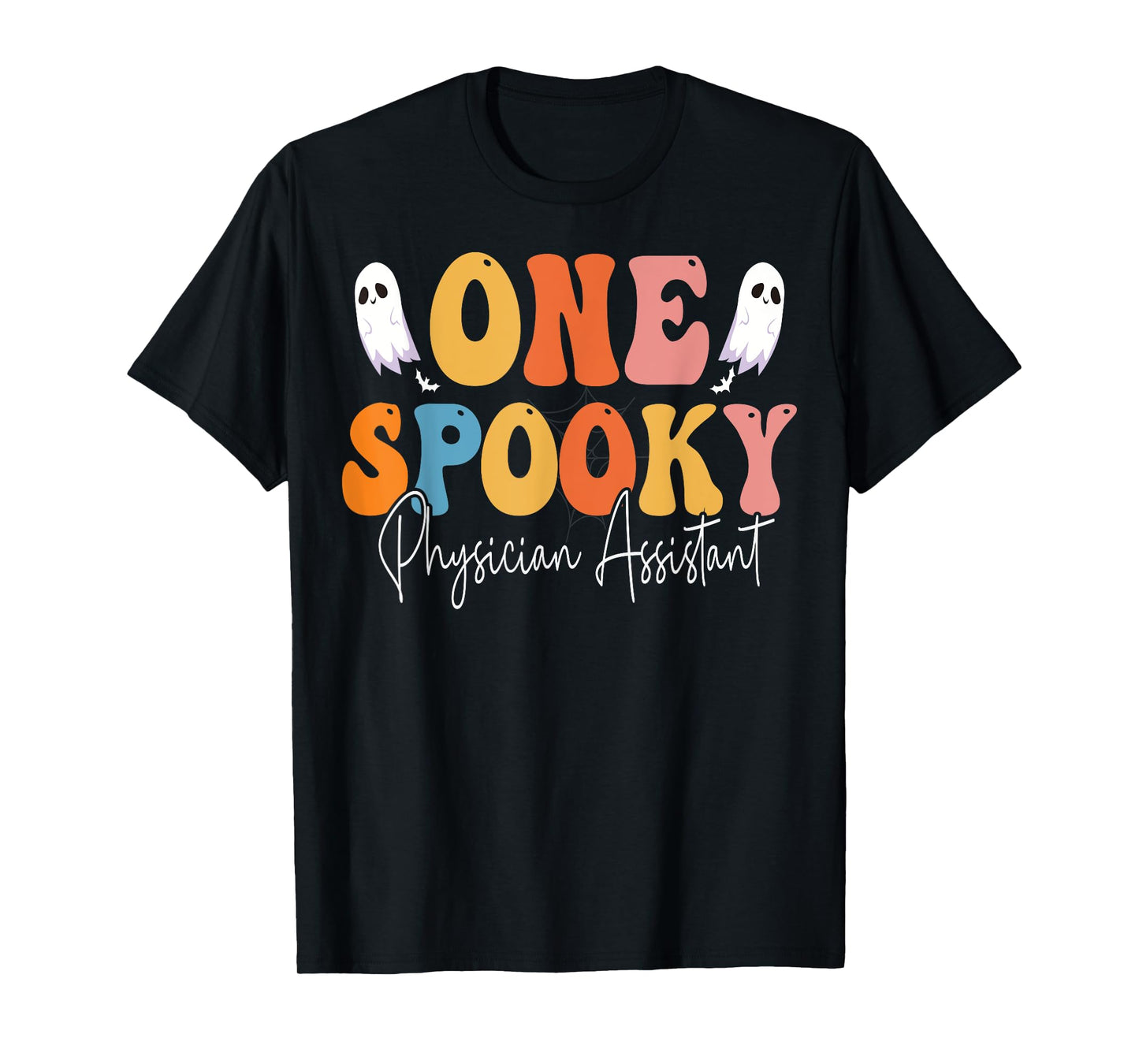 One Spooky Physician Assistant Groovy Funny Ghost Halloween T-Shirt