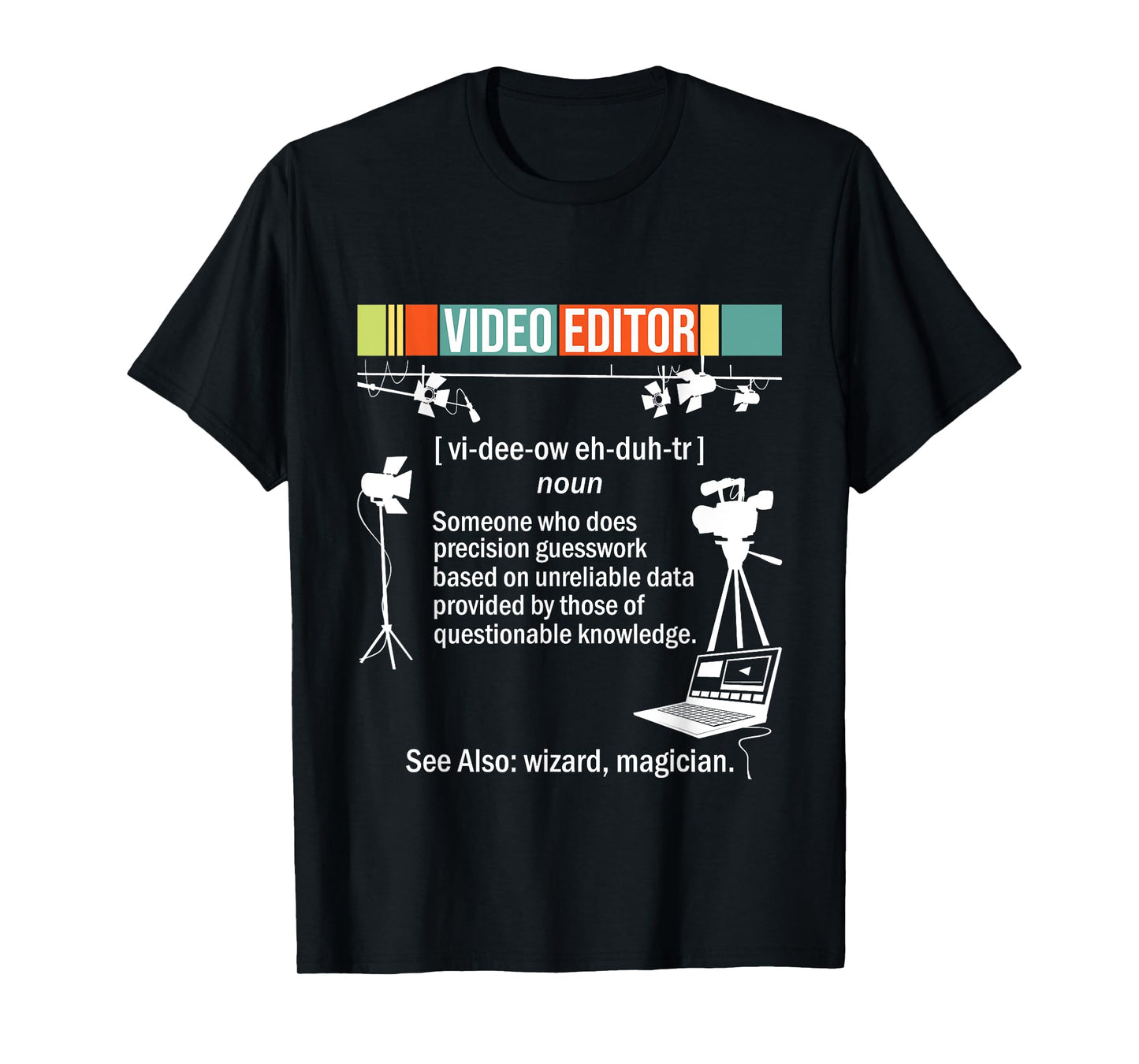 Video Editor - Videographer Filmmaking Editing Rendering T-Shirt