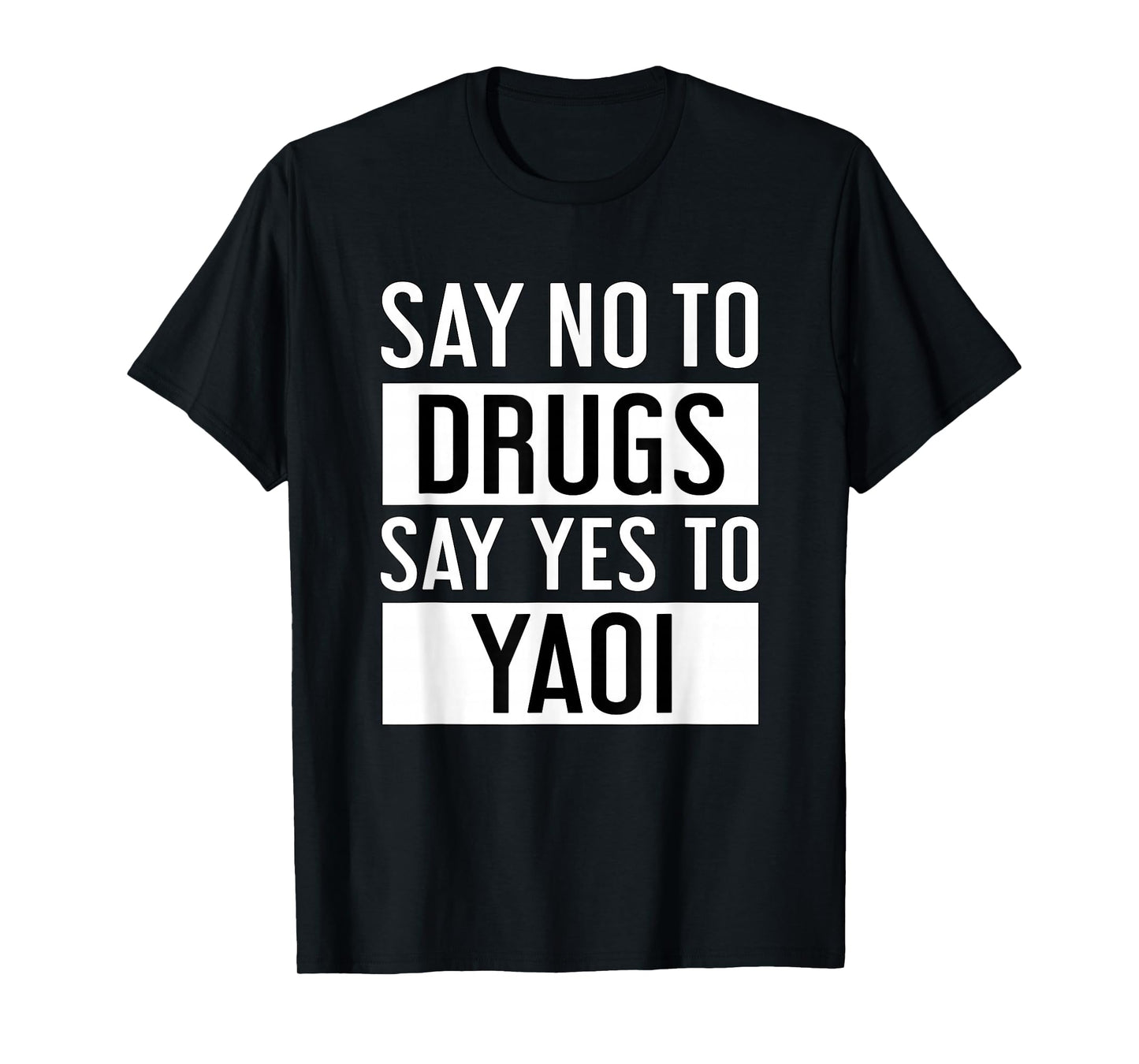 Say No to Drugs Say Yes to Yaoi I Fujoshi Manga T-Shirt