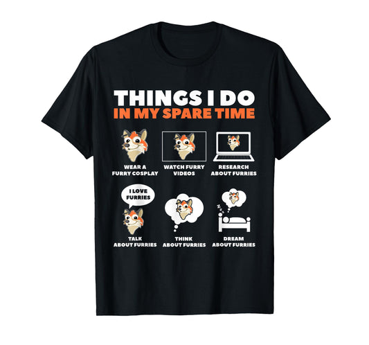 Things I Do in My Free Time Furry Cosplay T-Shirt
