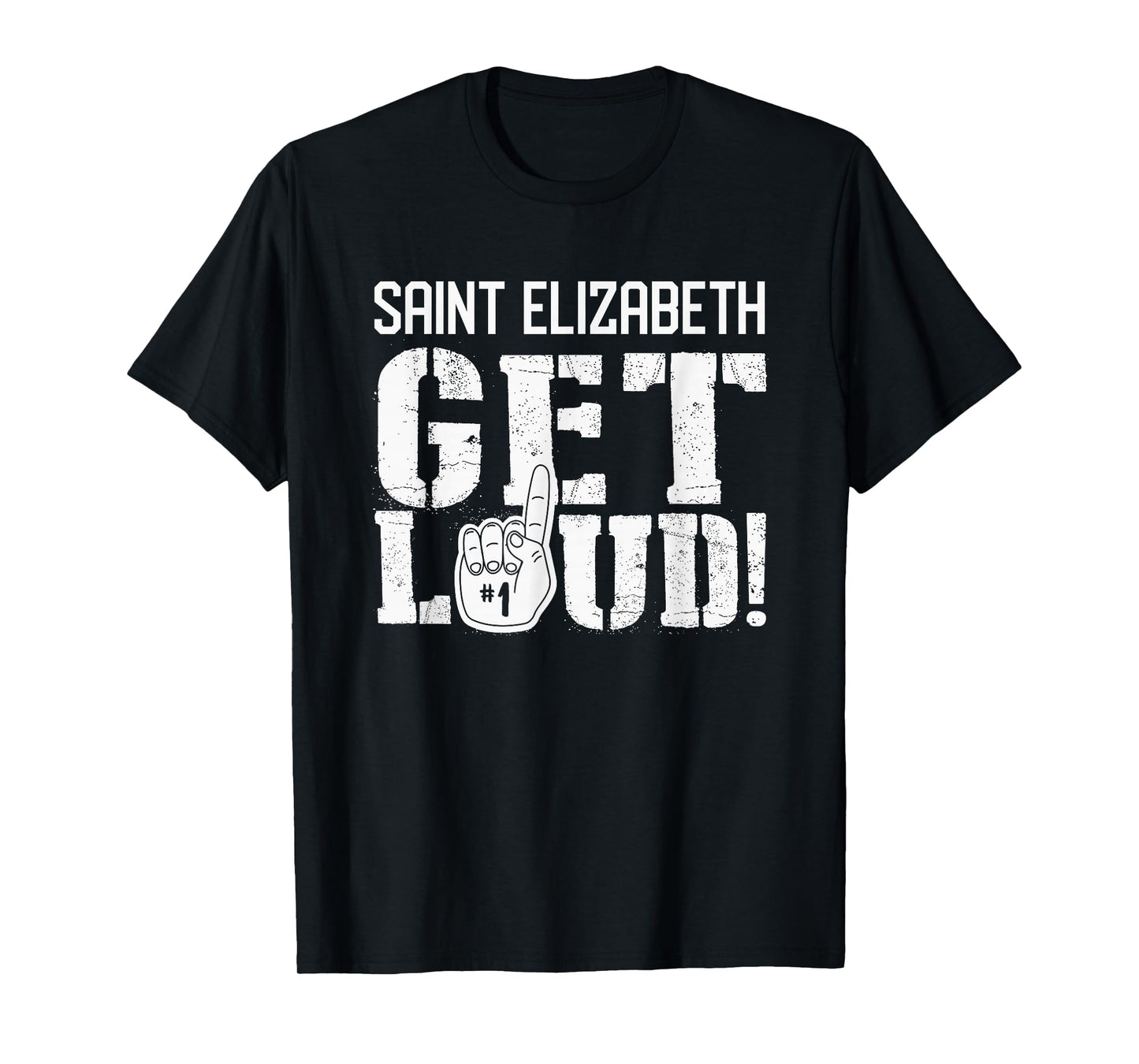 Saint Elizabeth High School Get Loud! T-Shirt