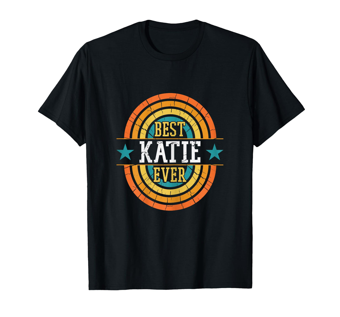 Best Katie Ever - Funny Katie Name T-Shirt