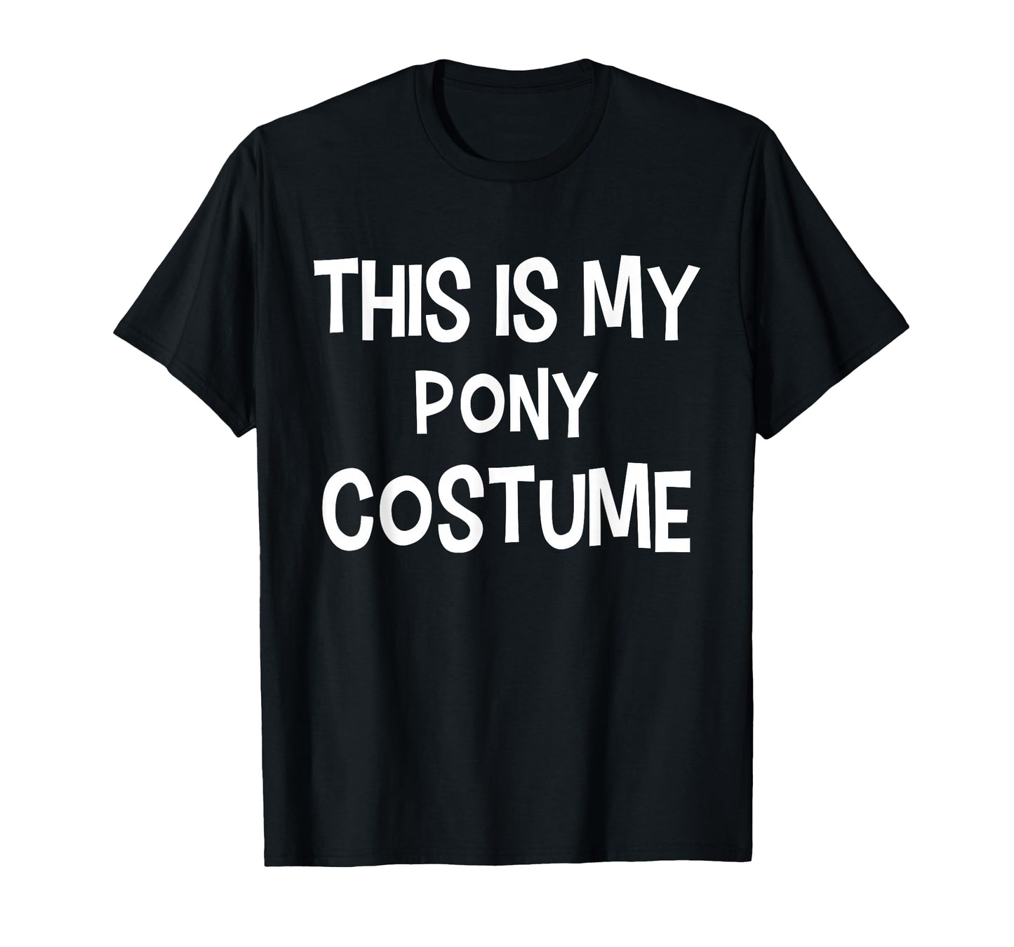 This is my PONY Costume Halloween Simple Costume T-Shirt