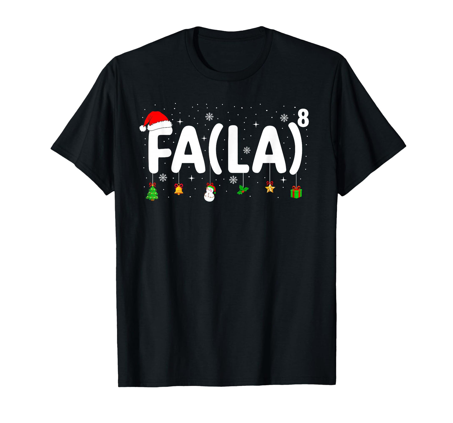 FA (LA) 8 Funny Christmas Santa Hat FA La Math Teacher Kids T-Shirt