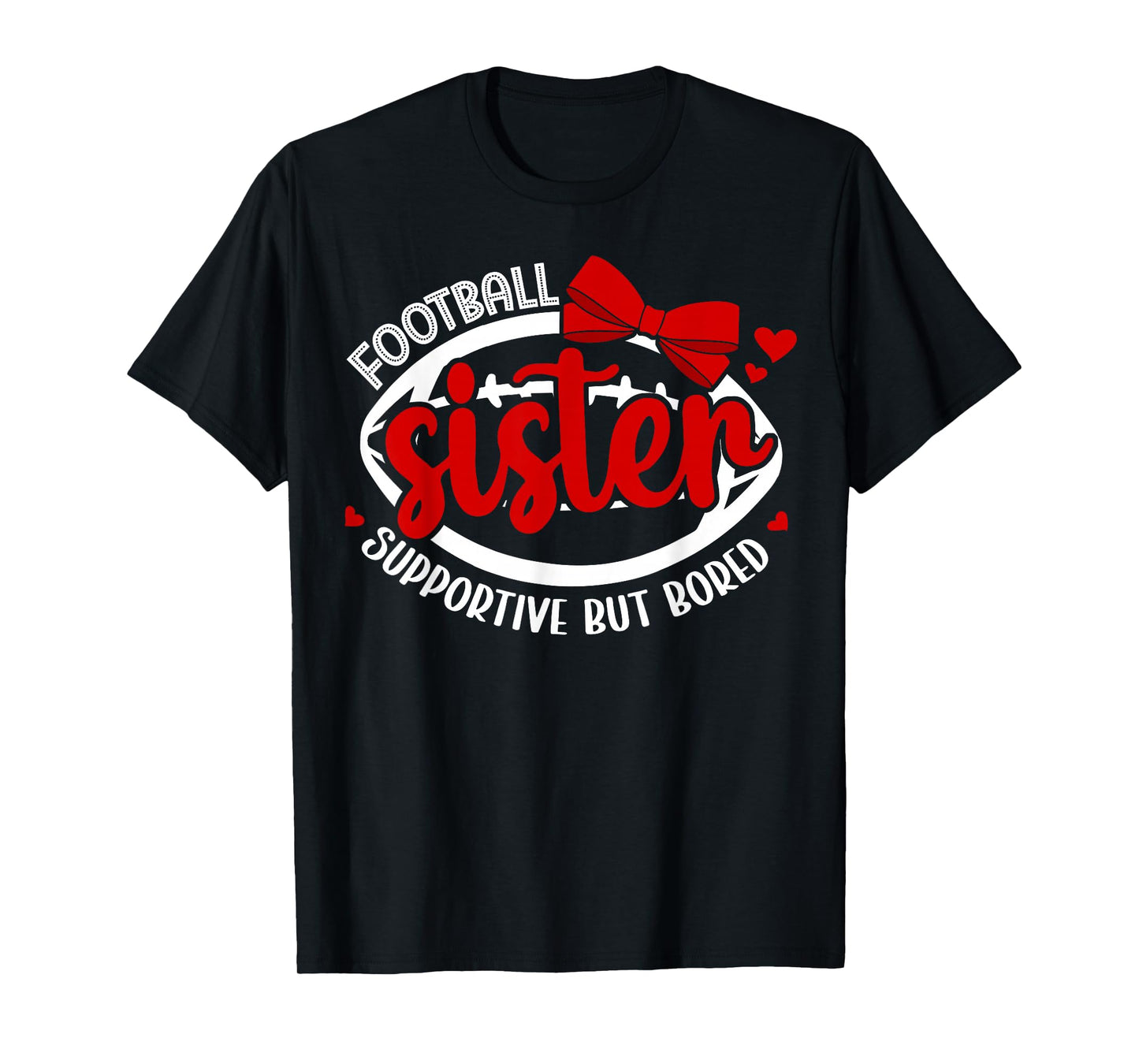Football Sister Supportive Sister of A Football Player Girl T-Shirt