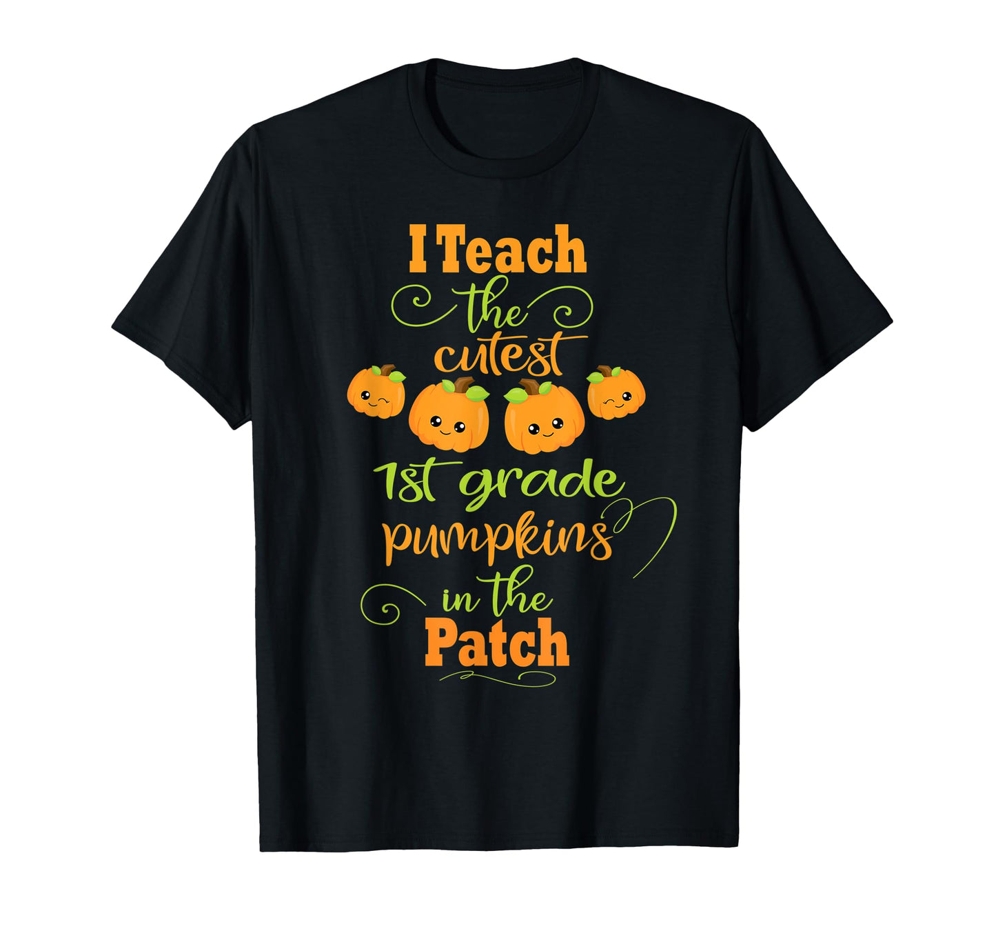 Halloween Cutest Pumpkins Funny First Grade Teacher Gift T-Shirt