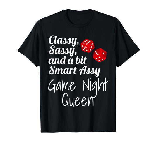 Classy Sassy And A Bit Smart Assy Game Night Queen Funny T-Shirt