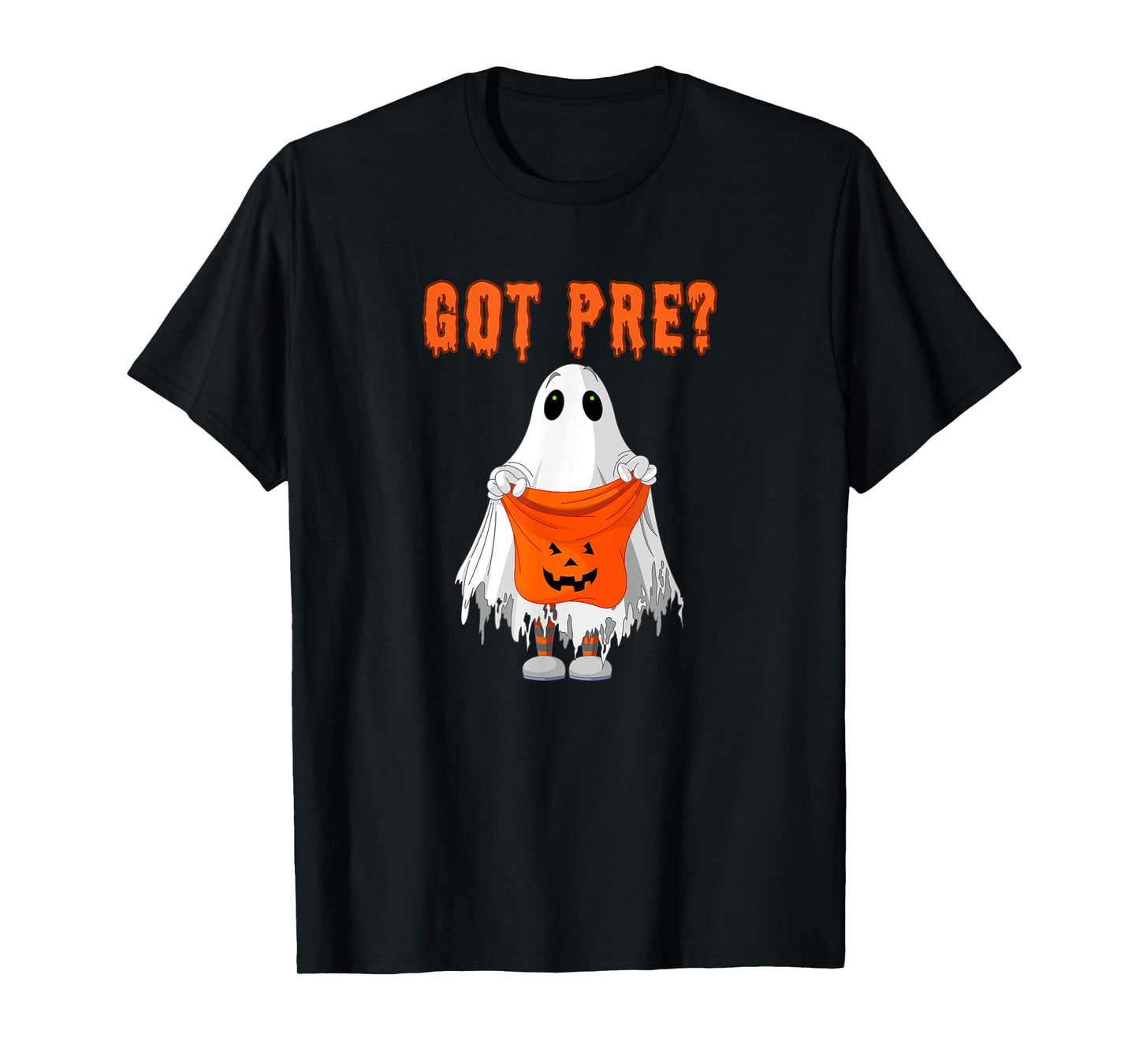 Halloween Gym Pump Cover Got Preworkout Trick or Treat Ghost T-Shirt