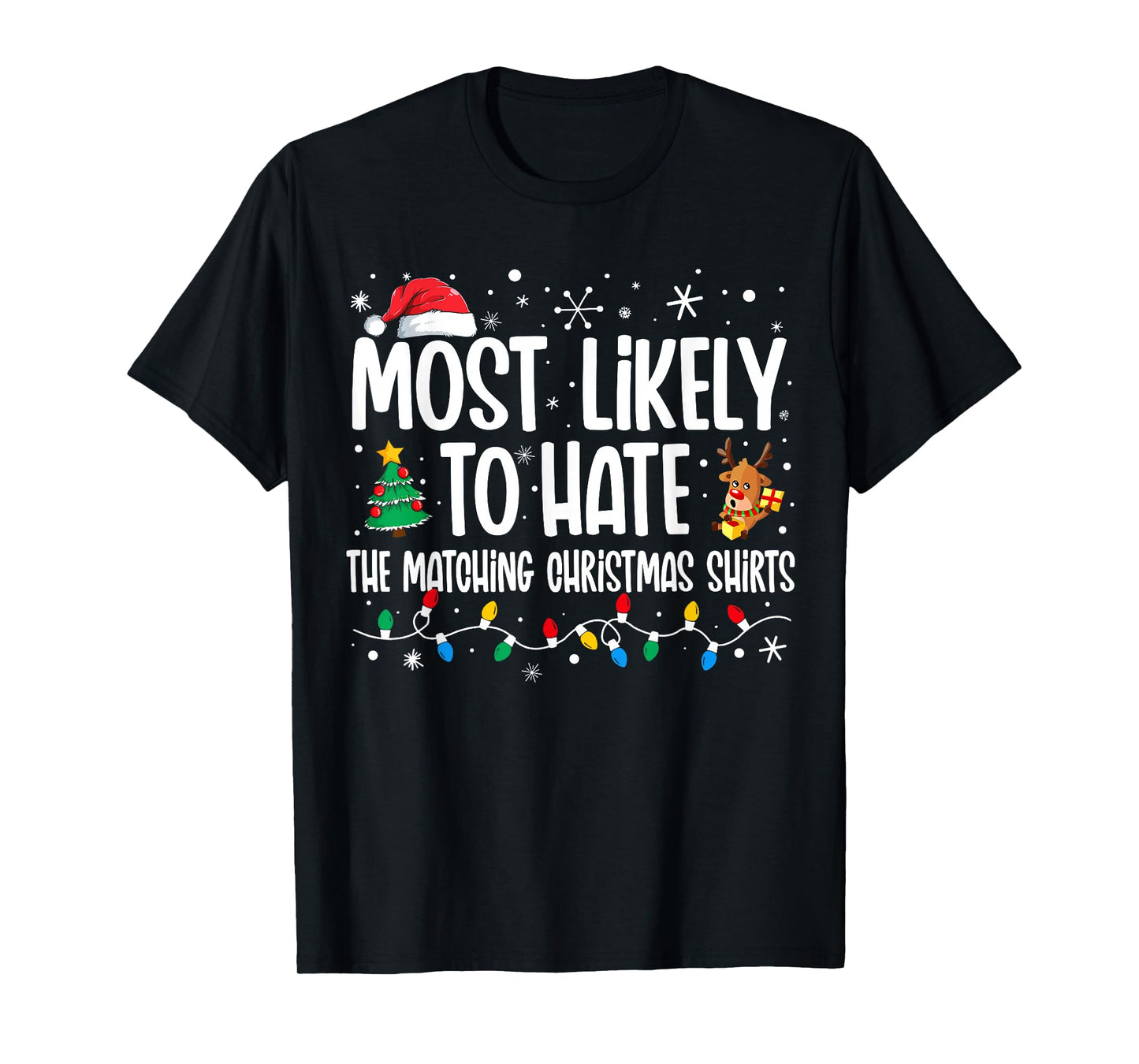 Most Likely To Hate The Matching Christmas Shirts Family T-Shirt