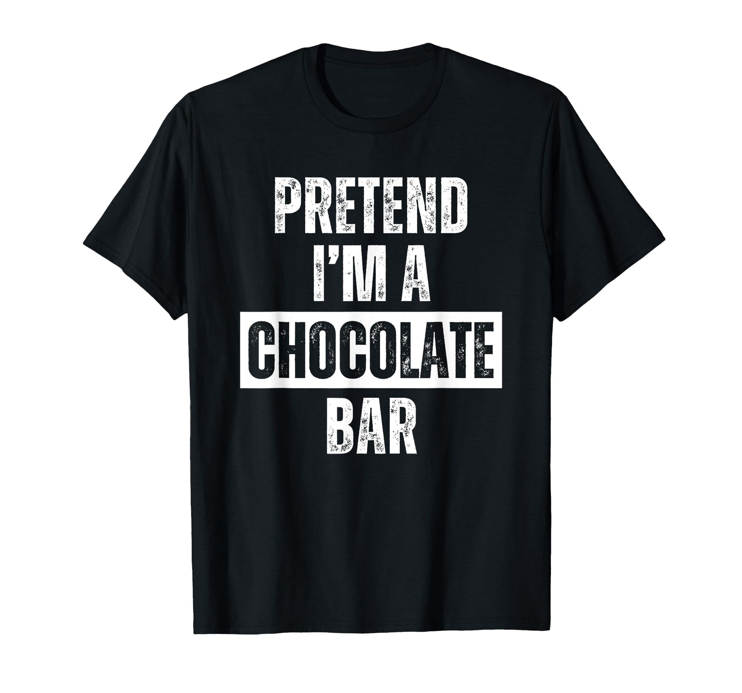 Pretend I'm a Chocolate Bar Halloween Costume T-Shirt