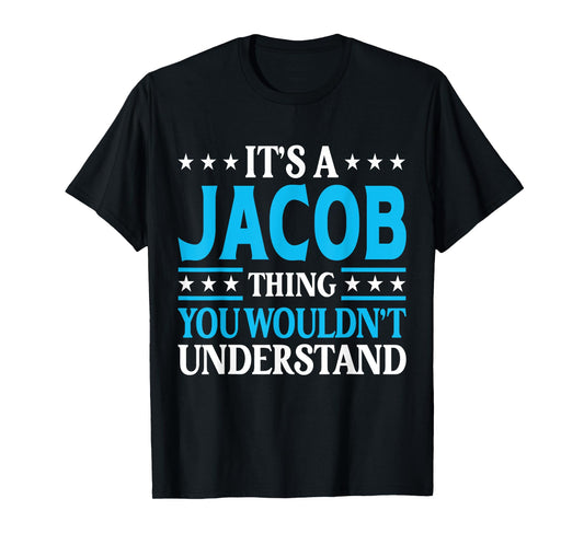 It's A Jacob Thing Surname Funny Team Family Last Name Jacob T-Shirt