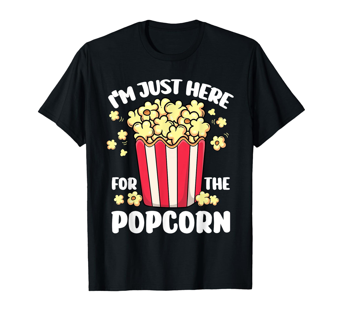 Funny I'm Just Here for the Popcorn Circus Movie Theater T-Shirt