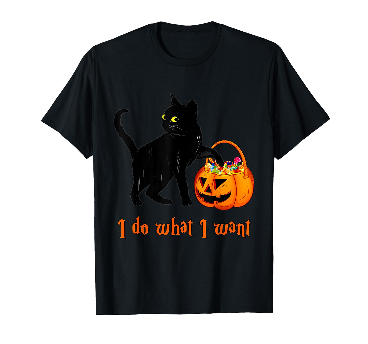 Cat I Do What I Want Halloween Candy Pumpkin Bag Black Cat T-Shirt