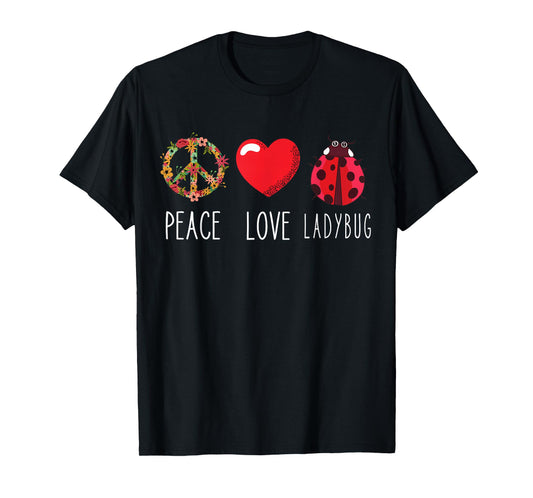 Ladybug Flower Heart Love Peace Ladybug Ladybug Lover T-Shirt