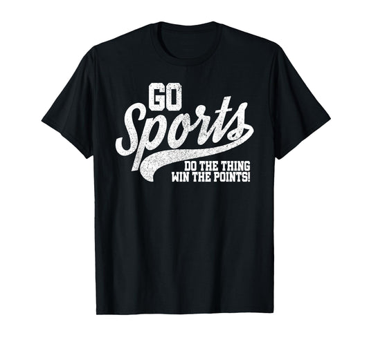 Go Sports Do The Thing Win The Points Funny Retro T-Shirt