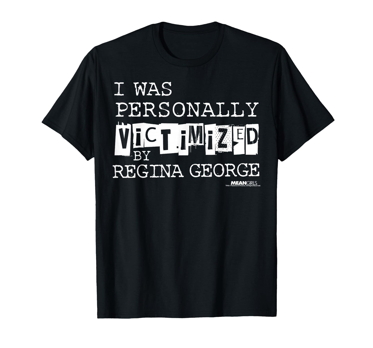 Mean Girls Victimized by Regina George Graphic T-Shirt T-Shirt