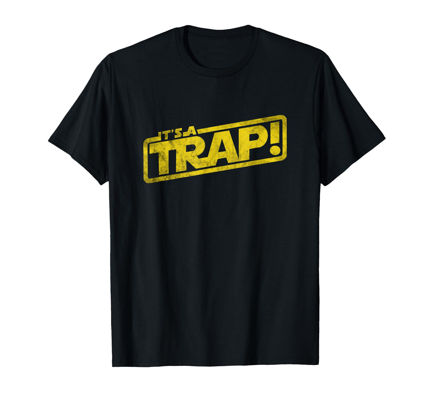 It's A Trap T-Shirt Blockbuster Movie Quote Men Women Kids T-Shirt
