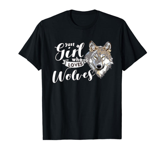 Just a Girl Who Loves Wolves Cute Tee for Women and Girls T-Shirt