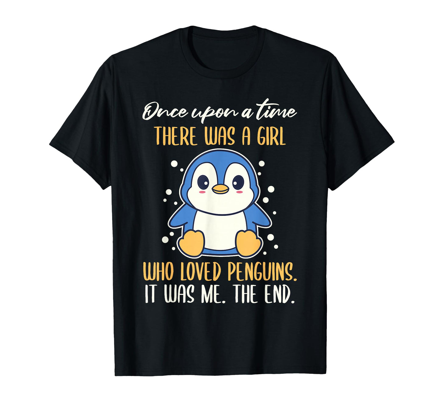 Once There was A Girl Who Loved Penguins T-Shirt Small