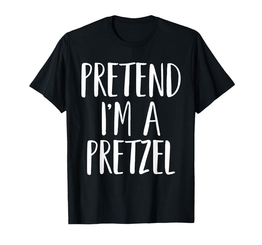 Pretend I'm A Pretzel Family Women Men Kid Halloween Costume T-Shirt