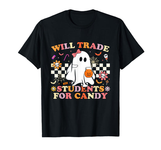 Will Trade Students for Candy Halloween Teacher Ghost Funny T-Shirt