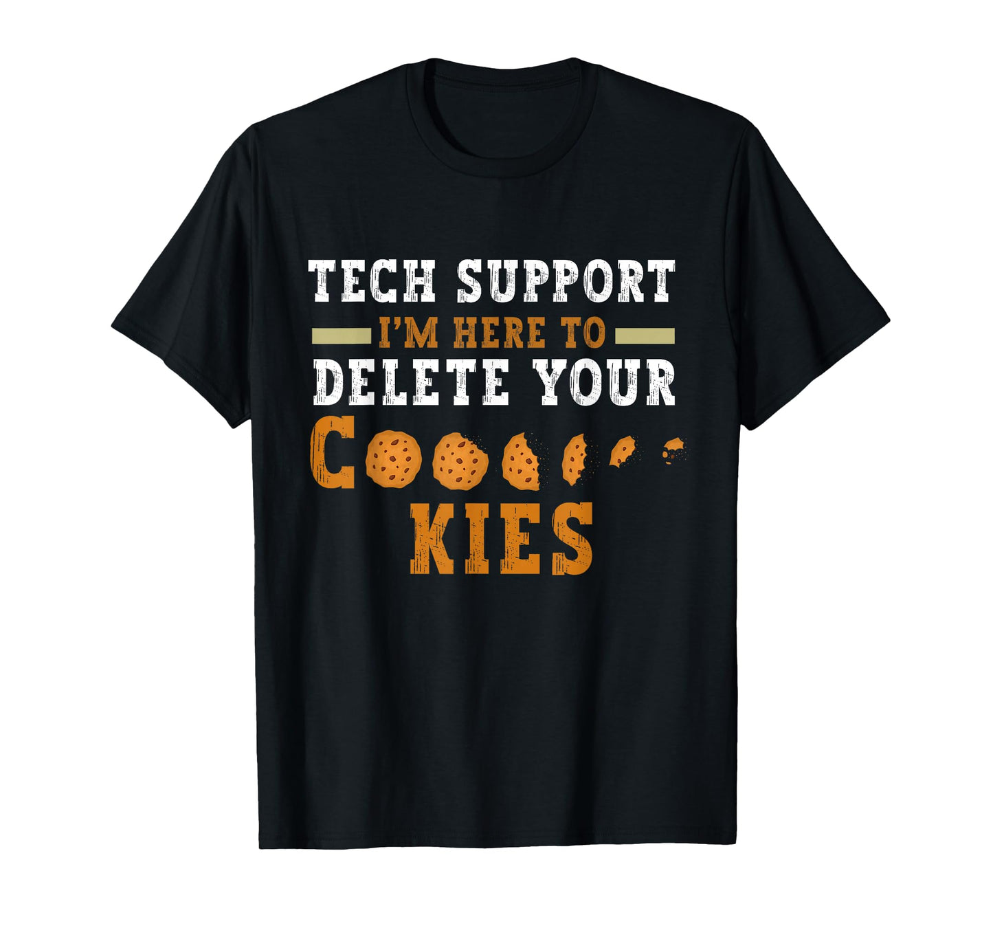 Tech Support I’m Here to Delete Your Cookies Fun Gingerbread T-Shirt
